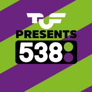 De TUF presents 538